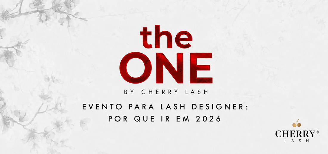 Banner do The ONE by Cherry Lash sobre evento para lash designer: por que participar em 2026.