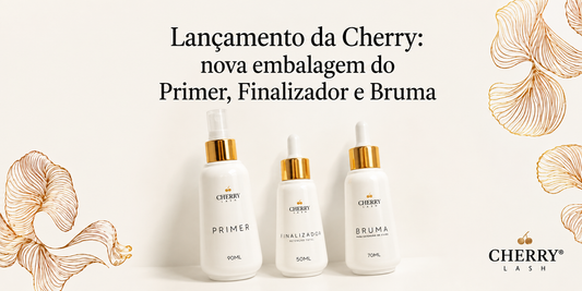 Banner da Cherry Lash anunciando o lançamento das novas embalagens do Primer, Finalizador e Bruma para extensão de cílios.