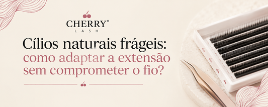 Cílios naturais frágeis: como adaptar a extensão sem comprometer o fio