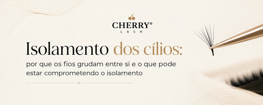 Isolamento dos cílios: por que os fios grudam entre si e o que pode estar comprometendo o isolamento