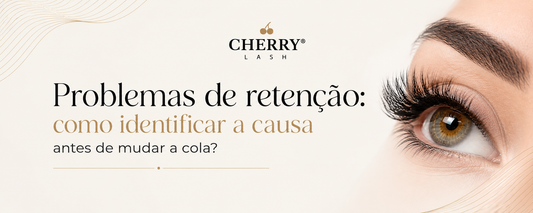 Problemas de retenção: como identificar a causa antes de mudar a cola?